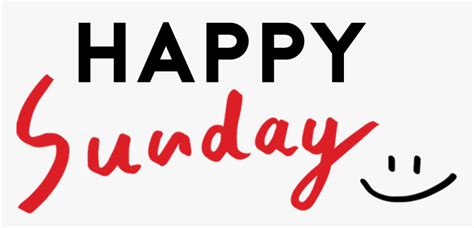 Happy Sunday Hd Png Download Kindpng