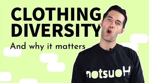 clothing diversity why what we wear matters youtube