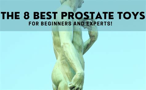 The 8 Best Prostate Toys For Beginners And Experts Uveeclean