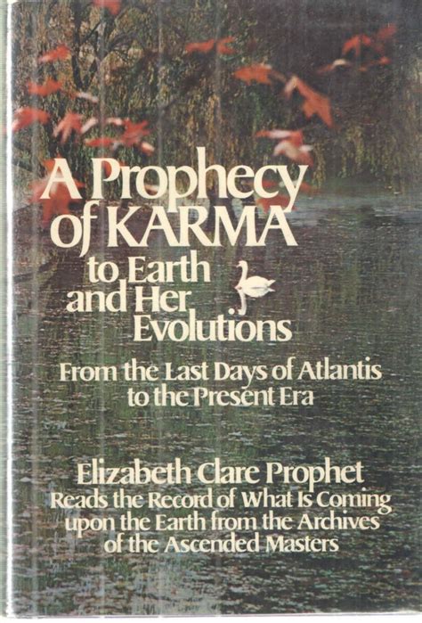 A Prophecy Of Karma To Earth And Her Evolution Elizabeth Clare