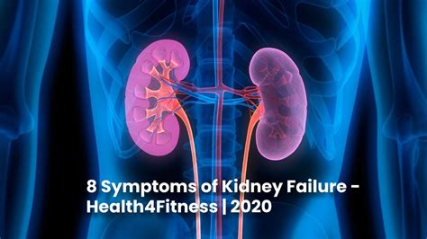 8 Symptoms Of Kidney Failure Health4fitness 2020