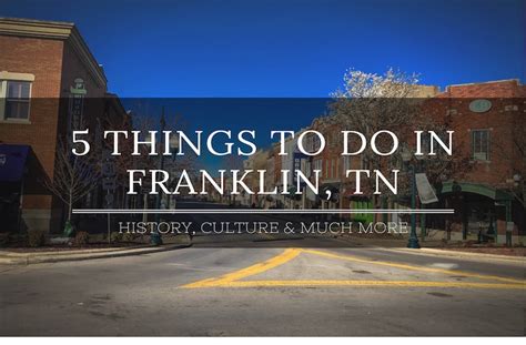 5 Things To Do In Franklin For An Amazing Weekend Getaway