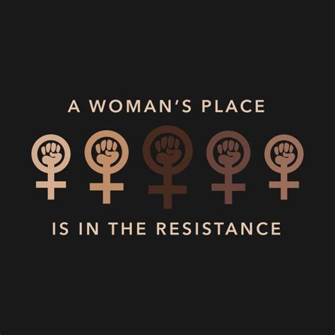 Https://wstravely.com/quote/a Woman S Place Is In The Resistance Quote