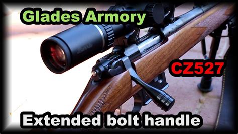 Cz527 Extended Bolt Handle Glades Armory Youtube