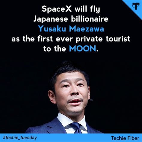 Spacex Will Fly Japanese Billionaire Yusaku Maezawa As A First Ever Private Tourist To The Moon