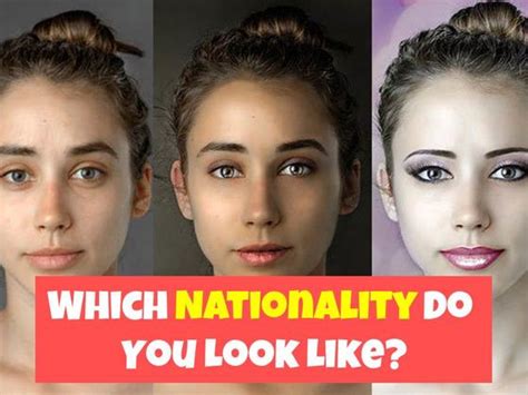 Which Nationality Do You Look Like Playbuzz