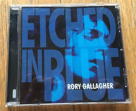 Rory Gallagher Etched In Blue Cd Comprar Cds De Música Rock En