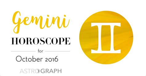 Astrograph Gemini Horoscope For October 2016