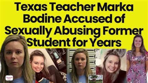 Marka Bodine How A Female Texas Teacher Sexually Abused A 13 Year Old