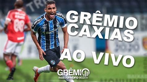 AO VIVO Caxias x Grêmio Final Gauchão 2020 l GrêmioTV YouTube