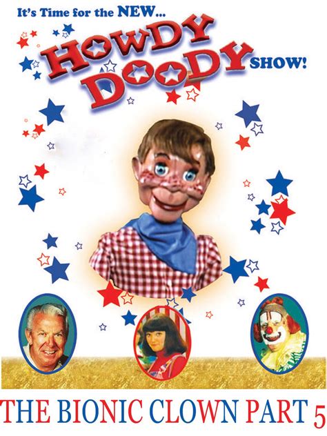 The New Howdy Doody Show The Bionic Clown Part 5 Bob Smith Lew Anderson Marilyn
