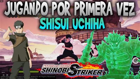 Jugando Con Shisui Uchiha Naruto To Boruto Shinobi Striker Youtube
