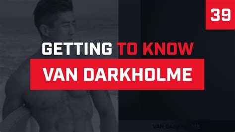 Getting To Know Van Darkholme Episode Youtube
