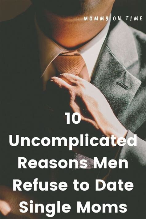 10 Uncomplicated Reasons Men Refuse To Date Single Moms Single Mom