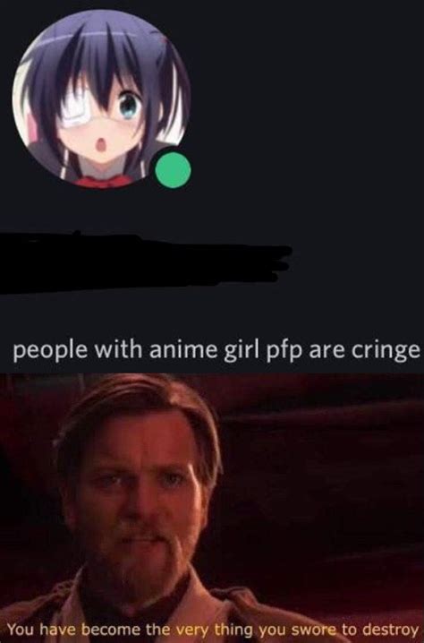 Anime Girl Pfp Is Cringe Rmemes