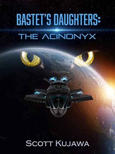 Bastets Daughters The Acinonyx By Scott Kujawa Goodreads