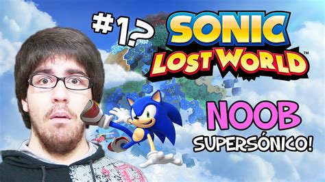 Noob SupersÓnico Sonic Lost World 1 Youtube