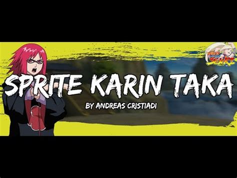 Sprite ini adalah hasil dari mod beberapa orang, dan saya disini hanya sekedar share. Semenjak Ada Karin, Auto Rusuh di Naruto Senki - Mod ...