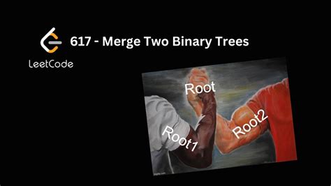 Merge Two Binary Trees Leetcode 617 Youtube