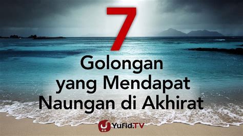 Ceramah kh zainuddin mz yang menerangkan 7 golongan yang mendapat naungan allah kelak di akhirat. 7 Golongan yang Mendapatkan Naungan Allah - Poster Dakwah ...