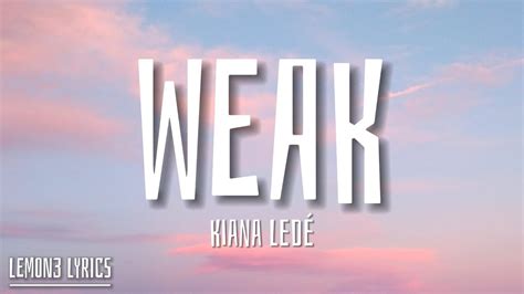 Kiana Ledé Weak Lyrics YouTube