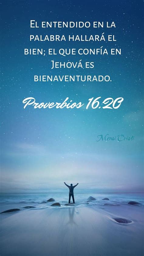 Mensajes Cristianos Proverbios 16 20 En 2021 Palabra De Dios Biblia