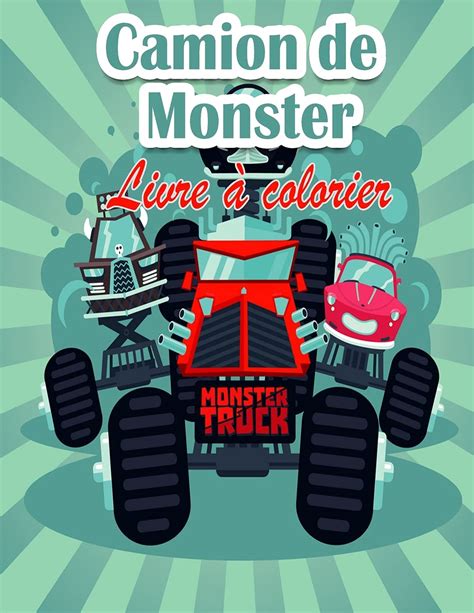 Buy Camion De Monster Livre à Colorier Pour Les Enfants Les Monster Trucks Les Plus Recherchés