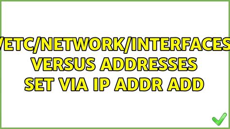 Ubuntu Etcnetworkinterfaces Versus Addresses Set Via Ip Addr Add 2