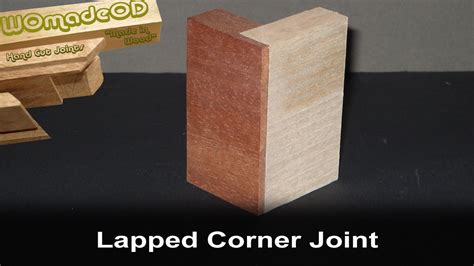 Lapped Corner Joint Two Methods To Cut By Hand Youtube
