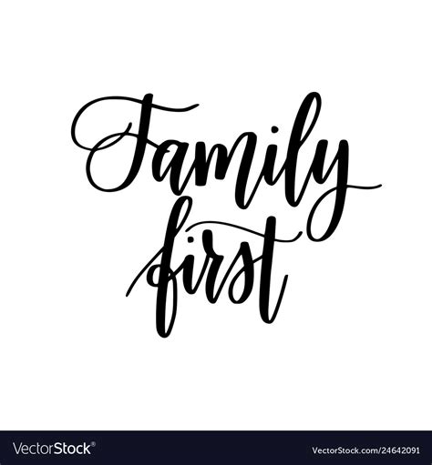 Family first inspirational calligraphy quotes Vector Image