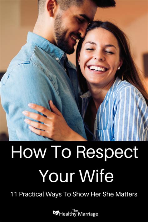 How To Respect Your Wife 11 Practical Ways To Show Her She Matters
