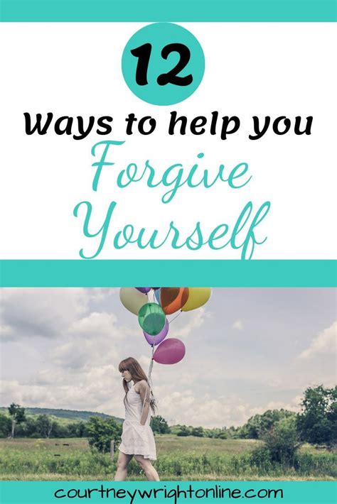 Learn How To Forgive Yourself With 12 Simple Reminders Forgiving
