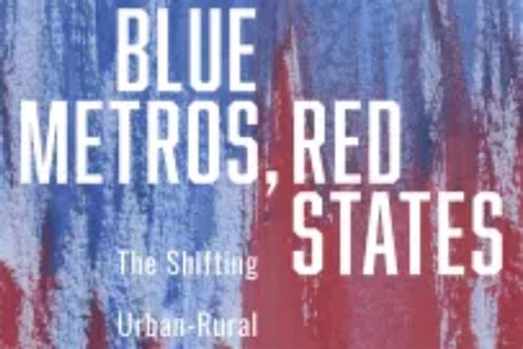 Blue Metros Red States The Shifting Urban Rural Divide In America’s Swing States