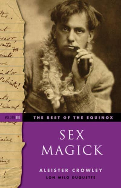 Sex Magick Aleister Crowley 9781578635719 Blackwells