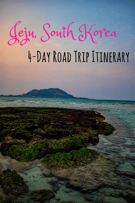 Things To Do In Jeju South Korea 4 Day Road Trip Itinerary Where In