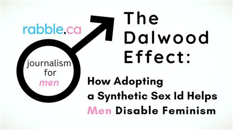 The Dalwood Effect How Adopting A Synthetic Sex Id Helps Men Disable
