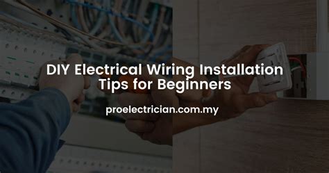 Diy Electrical Wiring Installation Tips For Beginners 2023