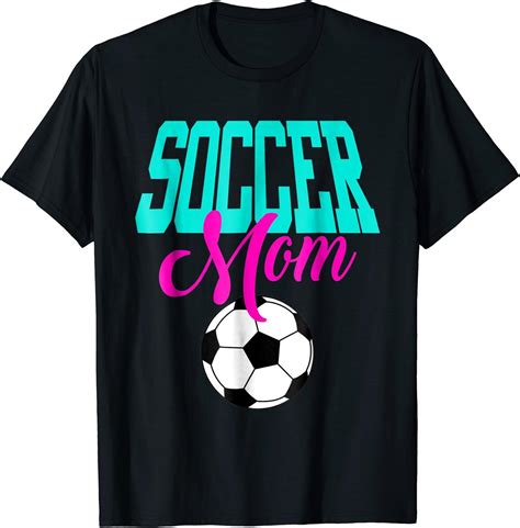 Soccer Mom T Shirt Proud Soccer Mom Love Soccer Tee