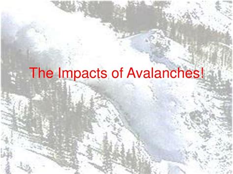 Ppt Avalanches Powerpoint Presentation Free Download Id1104667
