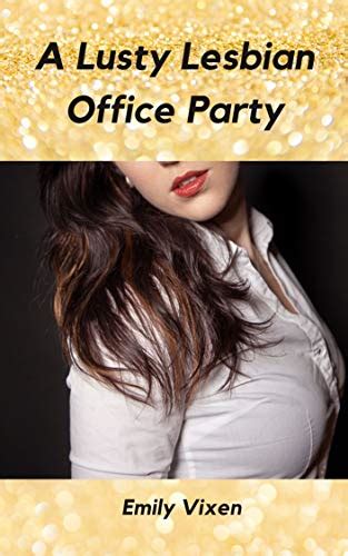 A Lusty Lesbian Office Party Kindle Edition By Vixen Emily Literature And Fiction Kindle