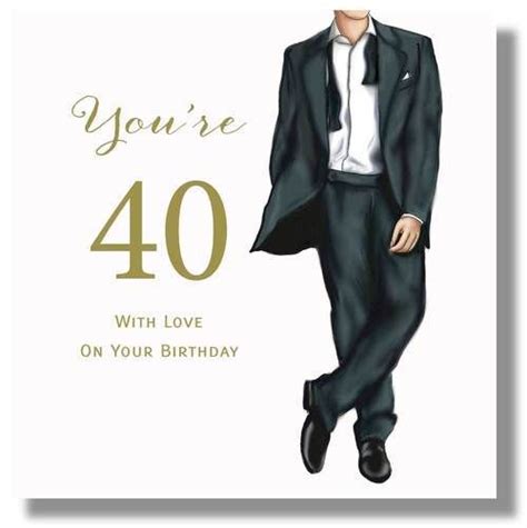 You provided proof that a 40 year old birthday present for a man can be something really special. Happy 40th Birthday Card Male | 40th birthday cards ...