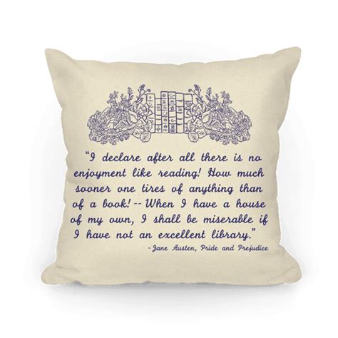 Best pillow quotes selected by thousands of our users! Pride and Prejudice Book Quote - Pillows - HUMAN