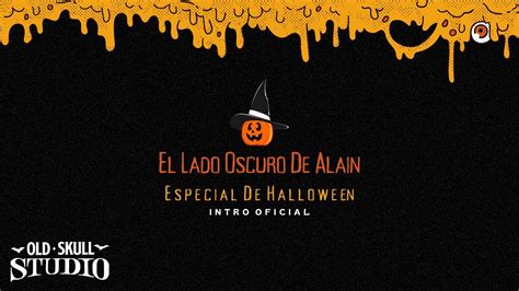 El Lado Oscuro de Alain / Especial De Halloween - Intro Oficial [🎃