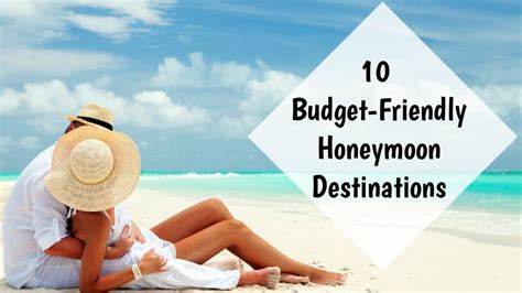 10 Budget Friendly Honeymoon Destinations La Vie Zine