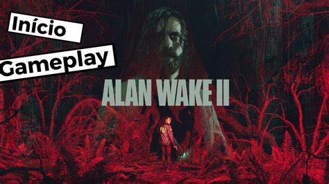 Alan Wake 2 Inicio De Gameplay Pc Rtx 3060ti Youtube