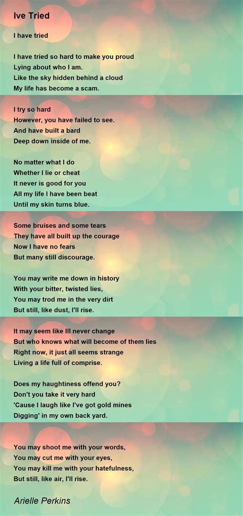 Ive Tried Ive Tried Poem By Arielle Perkins