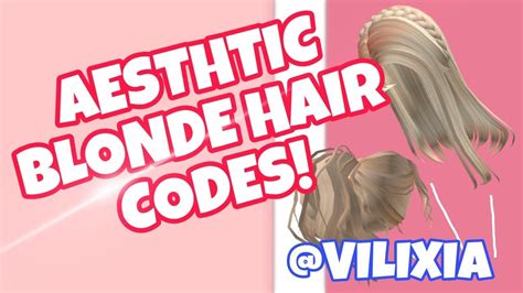 Aesthetic Blonde Hair Codes Roblox Vilixia Youtube