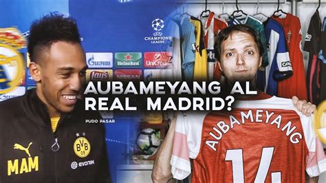 El DÍa Que El Real Madrid RechazÓ A Aubameyang ¿por QuÉ Vlog 135