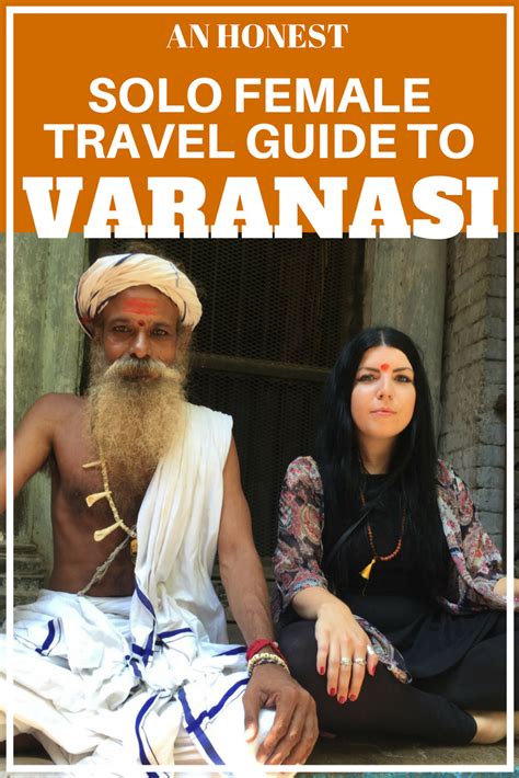 10 Honest Tips For Solo Female Travel In Varanasi Female Travel Blog