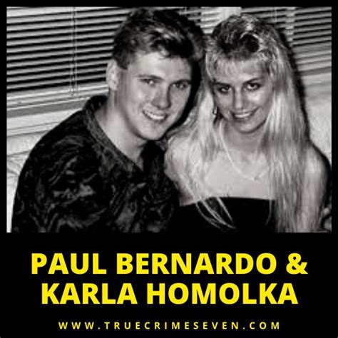 Paul Bernardo Karla Homolka In 2020 True Stories True